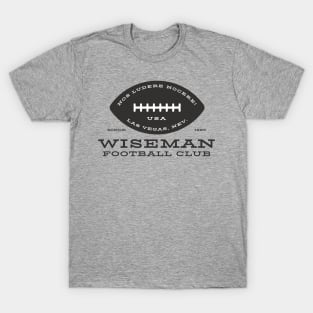 Wiseman Football Club - We Play Hurt T-Shirt